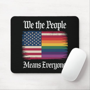 We The People Means Everyone Usa Lgbt Equality  Mouse Pad