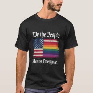 We The People Means Everyone Usa Lgbt Equality T-Shirt