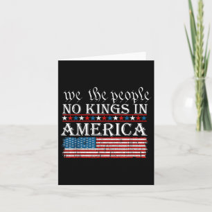 We The People No Kings In America Card