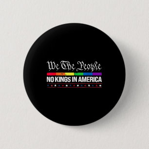 We The People No Kings In America Rainbow Flag 2 Inch Round Button
