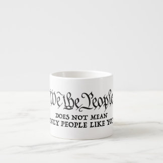 We The People - Not Just You espresso mug