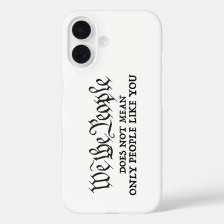 We The People - Not Just You - iPhone 16 case