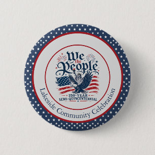 We the People Personalized 250 Year 4th of July 2 Inch Round Button