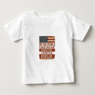 We the People Reread Flag Quote Baby T-Shirt