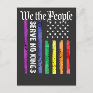 We the People Serve No King LGBT Democrats Protest Postcard