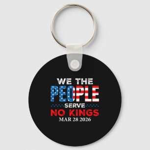 We the people serve no kings march 28 2026 keychain