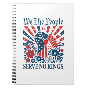 We The People Serve No Kings Stars Stripes America Notebook