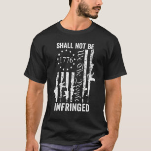 We The People Shall Not Be Infringed AR15 Pro Gun T-Shirt