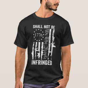 We The People Shall Not Be Infringed AR15 Pro Gun T-Shirt