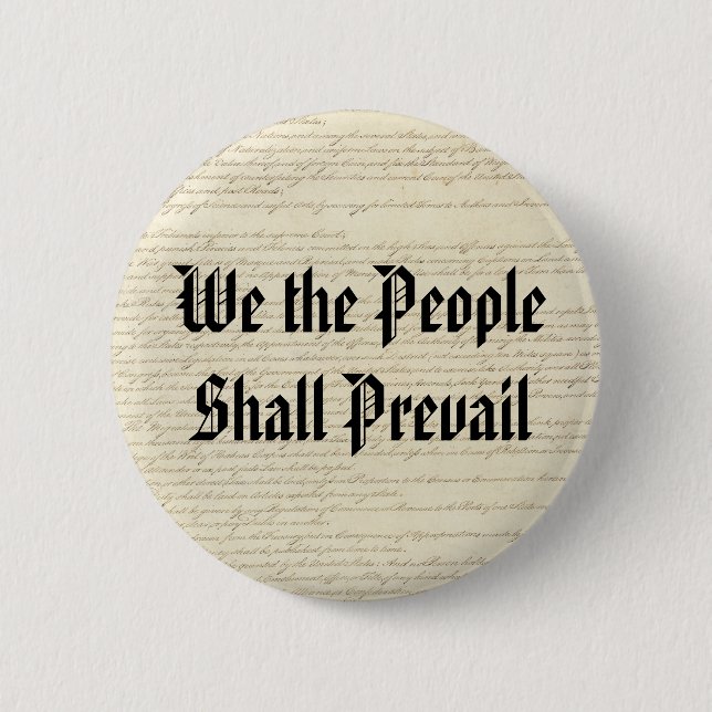 We the People Shall Prevail 2 Inch Round Button (Front)