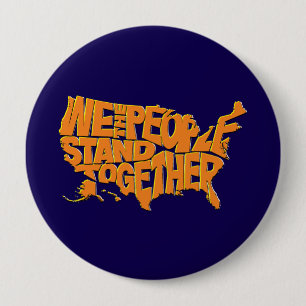 We the People Stand Together 4 Inch Round Button