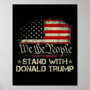 We The People Stand With Donald Trump 2024 America Poster
