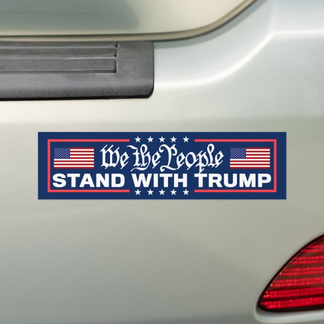 We The People Stand With Trump 2024 Bumper Sticker (On Car)