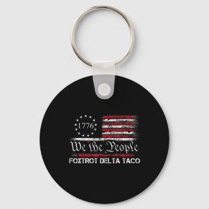 We The People Taco Foxtrot Delta Taco 1  Keychain