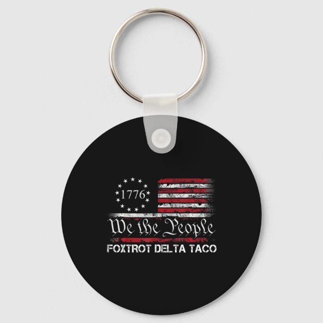 We The People Taco Foxtrot Delta Taco 1  Keychain (Front)