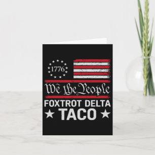 We The People Taco Foxtrot Delta Taco  Card