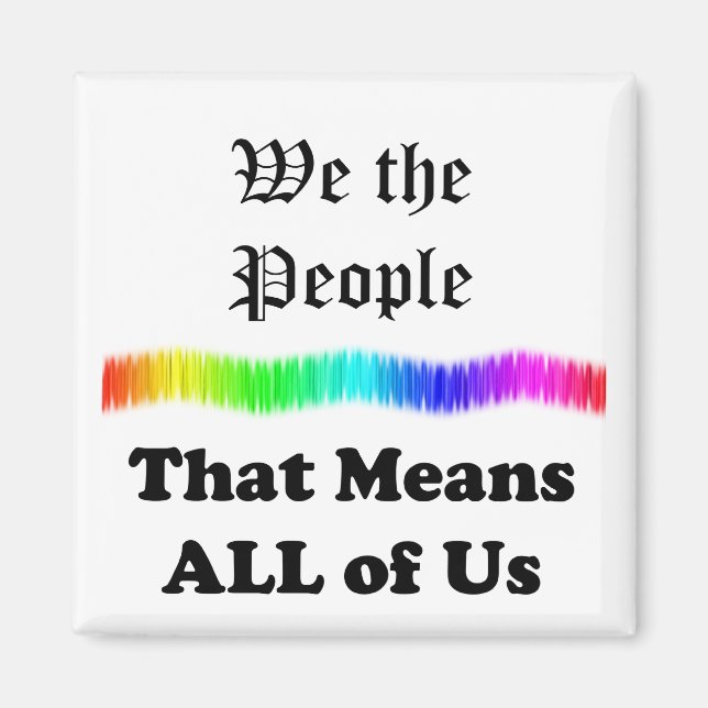 We the People....that Means All of Us Magnet (Front)