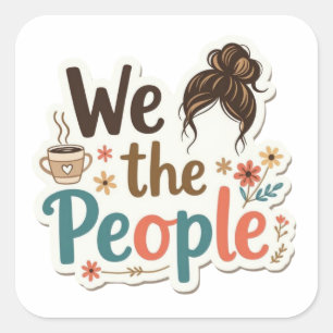 We the people trendy mom lifestyle twist square sticker