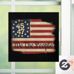 We The People Trump 45 47 Distressed Vintage Flag Window Cling