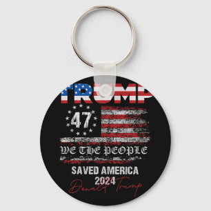 We The People Trump Saved America 47 President Ina Keychain