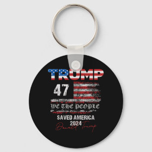 We The People Trump Saved America 47 President Ina Keychain