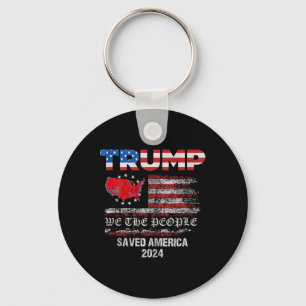 We The People Trump Saved America 47 President Ina Keychain