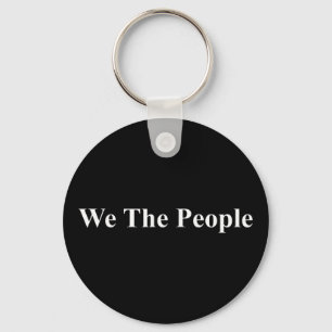 We The People United States Democracy Trump Protes Keychain