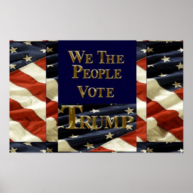 WE THE PEOPLE VOTE TRUMP POSTER (Front)