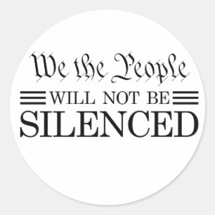 We The People Will Not Be Silenced Classic Round Sticker
