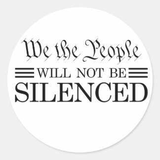 We The People Will Not Be Silenced Classic Round Sticker