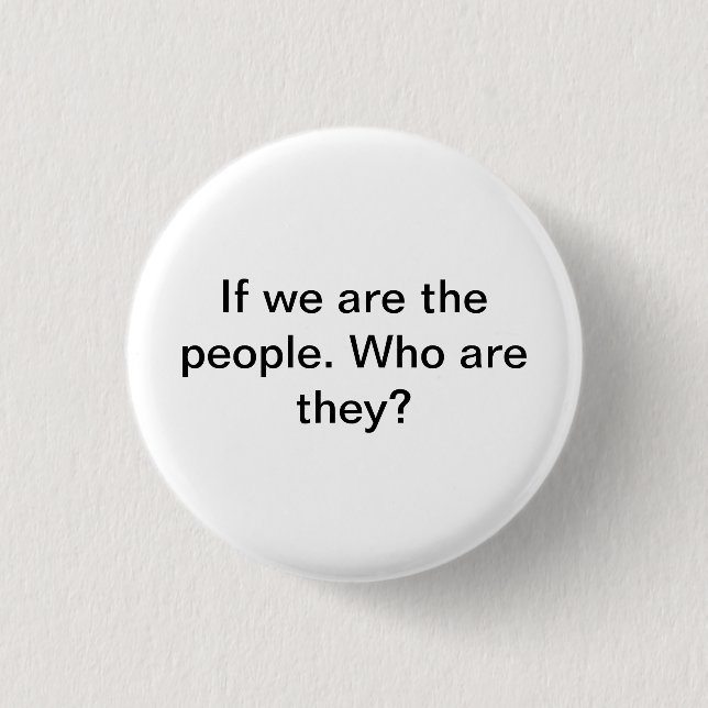 We the Ppeople 1 Inch Round Button (Front)