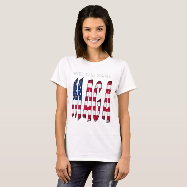 We, The Sane Make America Great Again Funny Shirt (Front Full)