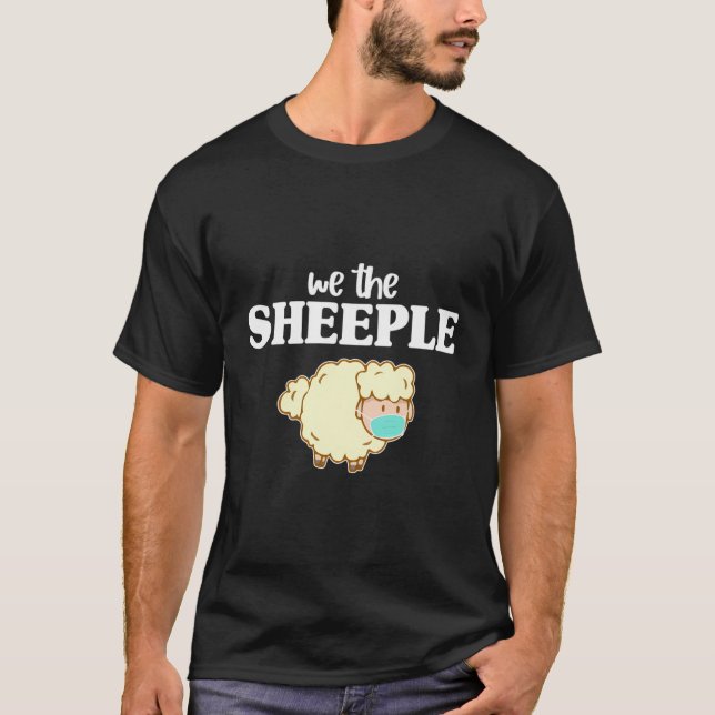 We The Sheeple Funny Face Mask Sheep Gift T-Shirt (Front)