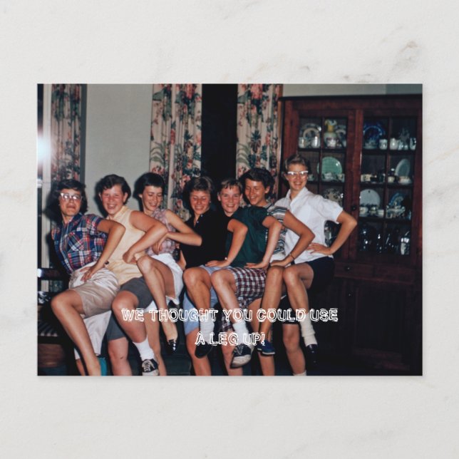 We thought you could use a leg UP! 1950's Postcard (Front)