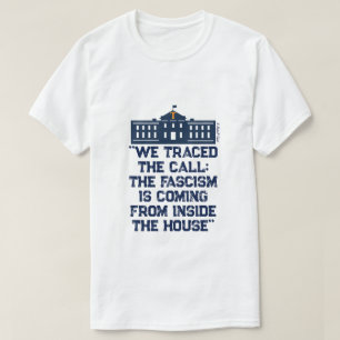 We Traced The Call (Fascism)  - A MisterP Shirt