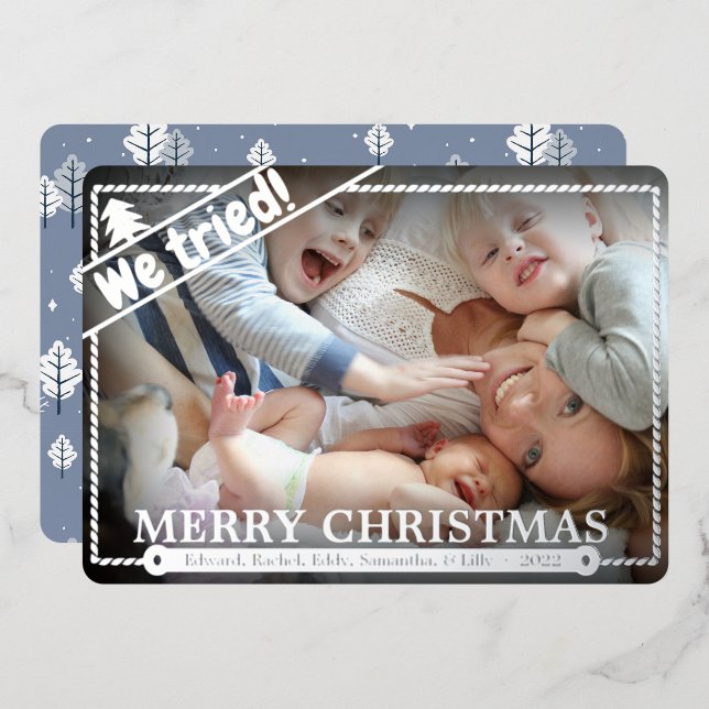 We Tried | Funny Christmas Photo Humour | Unique Foil Holiday Card (Front/Back)