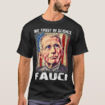 We Trust In Science Dr Fauci Support Team Vintage  T-Shirt<br><div class="desc">We Trust In Science Dr Fauci Support Team Vintage  Flag  (2) .Check out our science t shirt selection for the very best in unique or custom,  handmade pieces from our clothing shops.</div>