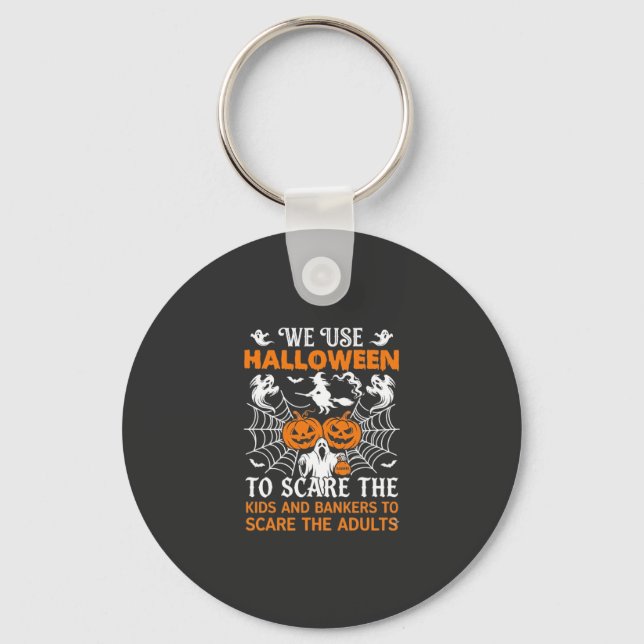 We Use Halloween Scare Ghost Pumpkins Witch Spider Keychain (Front)