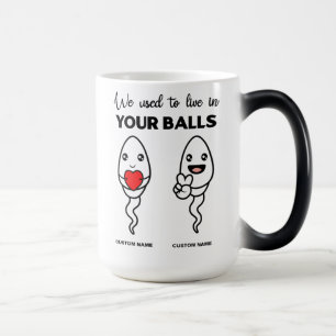 We Used To Live In Your Balls, Custom Name Dad Magic Mug