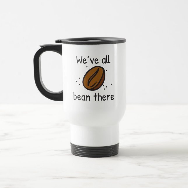 We’ve All Bean There Travel Mug (Left)