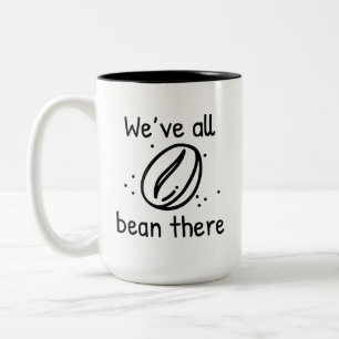 We’ve All Bean There Two-Tone Coffee Mug