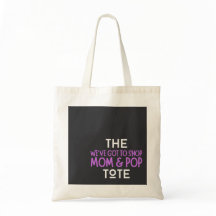 We’ve Got To Shop Mom & Pop Tote Bag