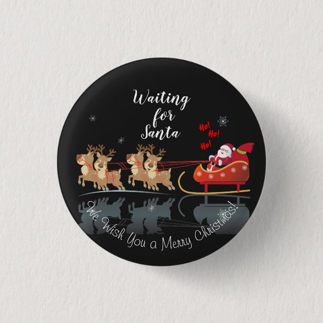 We Waiting for Santa Ho! Ho! Ho! Winter Holiday 1 Inch Round Button (Front)