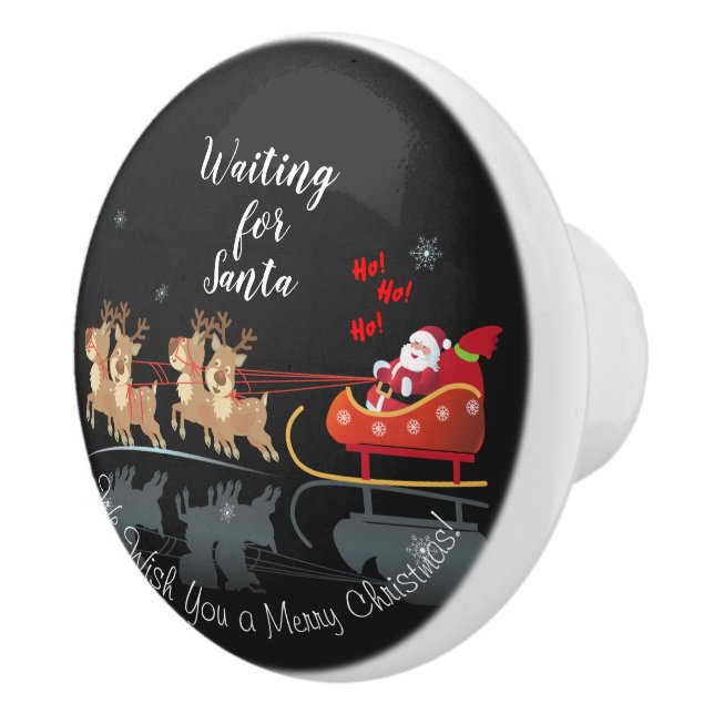 We Waiting for Santa Ho! Ho! Ho! Winter Holiday Ceramic Knob (Right)