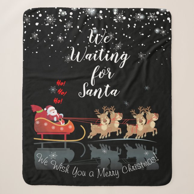 We Waiting for Santa Ho! Ho! Ho! Winter Holiday Sherpa Blanket (Front)