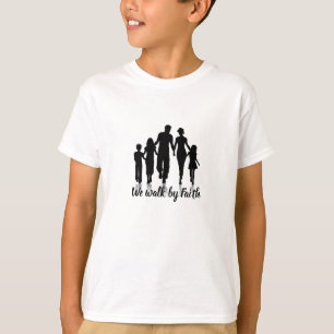 we walk by faith Family T-Shirt