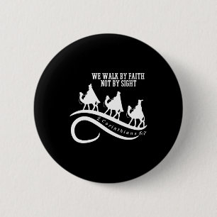 We Walk By Faith Not By Sight Christian Christmas 2 Inch Round Button