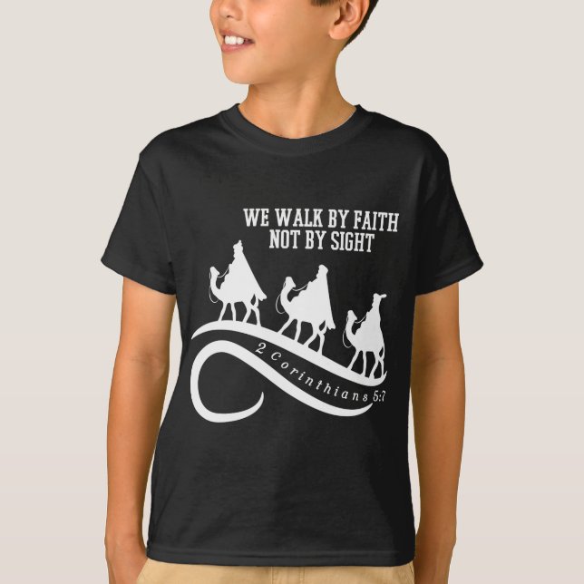 We Walk By Faith Not By Sight Christian Christmas  T-Shirt (Front)