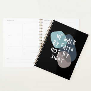 We Walk By Faith Not By Sight - Christian Quote Planner