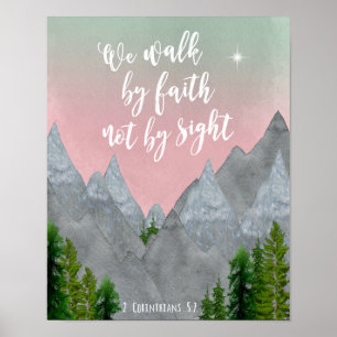 we walk by faith not by sight scripture quote poster